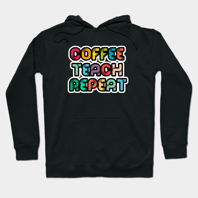 Coffee Teach Repeat Hoodie by LemonBox